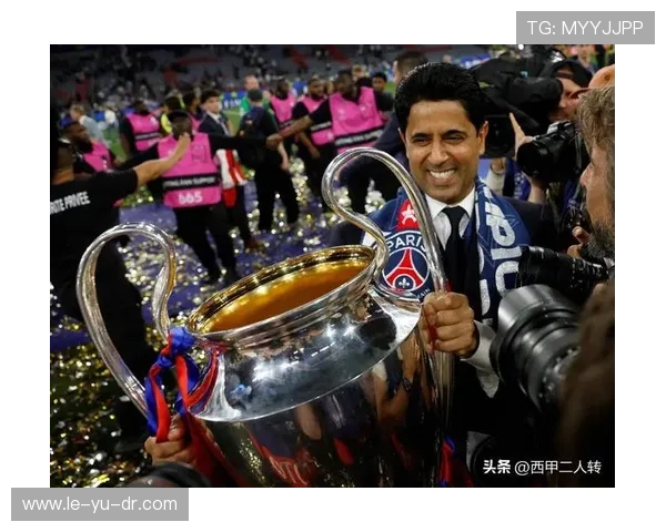 巴黎圣日耳曼引领巨星战略，打造未来冠军阵容