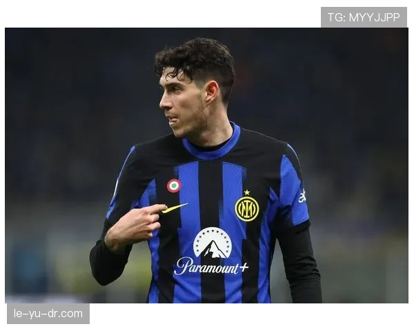 巴尔扎利盛赞巴斯托尼：国米后卫正成长为世界级防线领袖