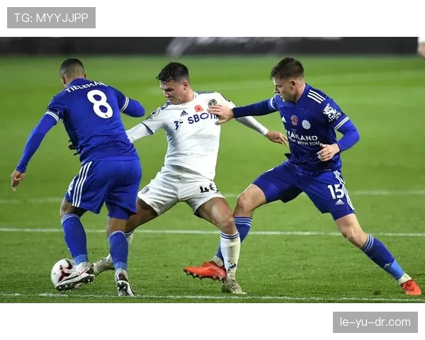 利兹联控球能力大幅提升，球队表现焕发新机遇